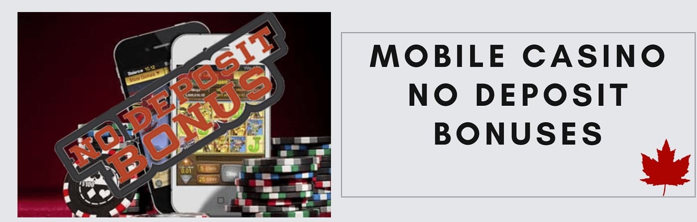 Mobile Casinos No Deposit Bonus