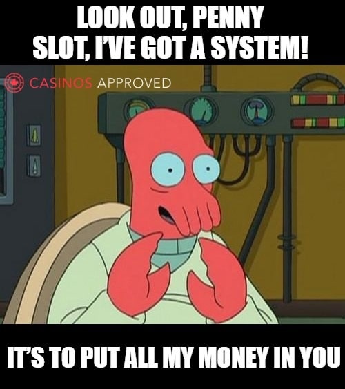 Funny slot machine memes Zoidberg as and penny slot meme