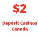 $ Deposit Casinos Canada